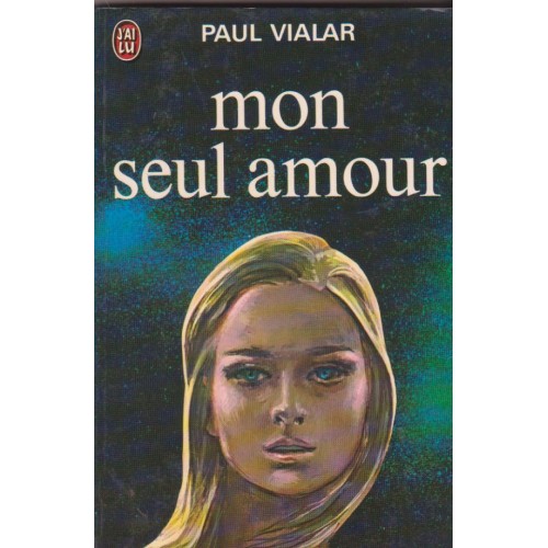 Mon seul amour Paul Vialar